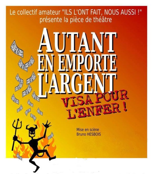 Les Equipes Populaires - Théâtre-action "Autant en emporte l'argent. Visa pour l'enfer !" 4
